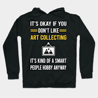 Smart People Hobby Art Collecting Collector Hoodie